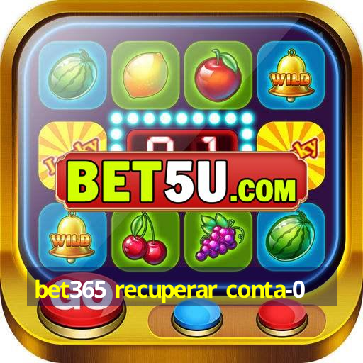 bet365 recuperar conta